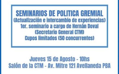 SEMINARIO DE POLÍTICA GREMIAL