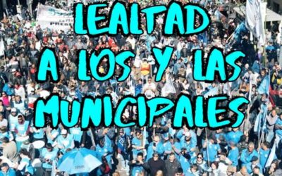 LEALTAD A LOS Y LAS MUNICIPALES