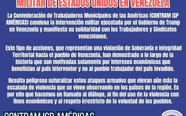 LA CONTRAM ISP AMERICAS CONDENA EL ATAQUE MILITAR DE ESTADOS UNIDOS EN VENEZUELA