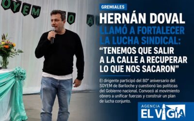 Hernán Doval llamó a fortalecer la lucha sindical: «Tenemos que salir a la calle a recuperar lo que nos sacaron»