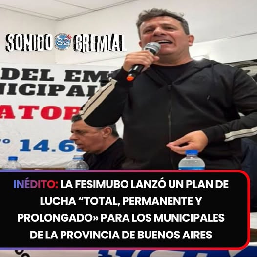 La Federación de Sindicatos Municipales Bonaerenses.  definió un plan de lucha «total, permanente y prolongado» para los municipales bonaerenses.