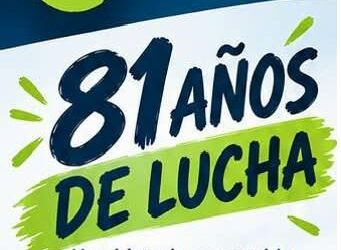 81 AÑOS DE LUCHA Y DE PIE